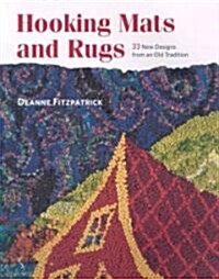 Hooking Mats and Rugs: 33 New Designs from an Old Tradition (Paperback)