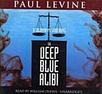 The Deep Blue Alibi Lib/E: A Solomon vs. Lord Novel (Audio CD)