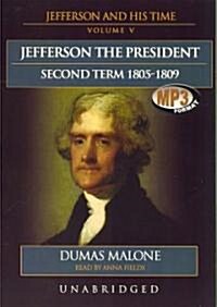 Jefferson the President, Second Term 1805-1809 (MP3 CD)