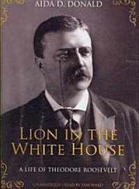 Lion in the White House (Cassette, Unabridged)