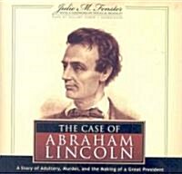 The Case of Abraham Lincoln: A Story of Adultery, Murder, and the Making of a Great President (Audio CD)