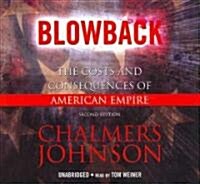 Blowback: The Costs and Consequences of American Empire (Audio CD)