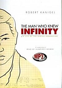 The Man Who Knew Infinity: A Life of the Genius Ramanujan (MP3 CD)