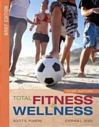 Total Fitness and Wellness, Brief Edition (Paperback, 3, Revised)