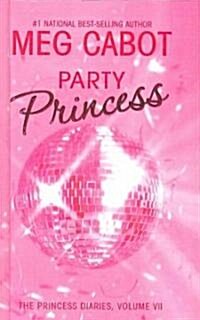 Princess Diaries #7 : Party Princess (Library Binding)