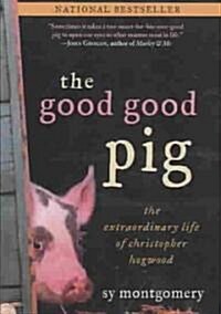The Good Good Pig (Reprint, Library Binding)
