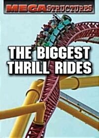 The Biggest Thrill Rides (Library)