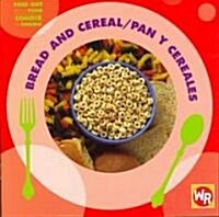 Bread and Cereal / Pan Y Cereales (Paperback)