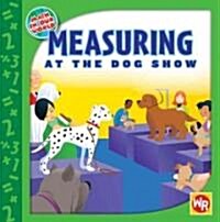 Measuring at the Dog Show (Library Binding)