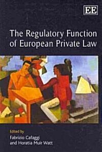 The Regulatory Function of European Private Law (Hardcover)