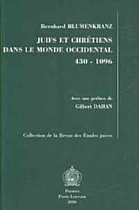 Juifs Et Chretiens Dans Le Monde Occidental 430-1096 (Paperback)