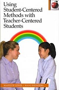 Using Student-Centered Methods with Teacher-Centered Students (Paperback, 2, Revised)