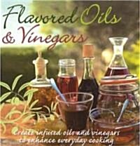 Flavored Oils and Vinegars (Hardcover)