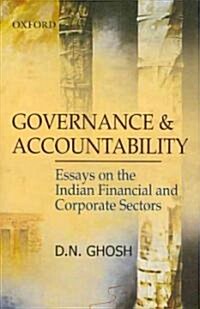 Governance and Accountability: Essays on the Indian Financial and Corporate Sectors (Hardcover)