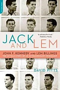 Jack and Lem: John F. Kennedy and Lem Billings: The Untold Story of an Extraordinary Friendship (Paperback)