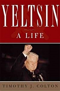 Yeltsin: A Life (Hardcover)