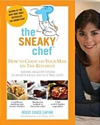 Sneaky Chef: How to Cheat on Your Man (In the Kitchen!) (Paperback)