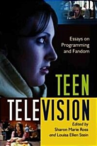 Teen Television: Essays on Programming and Fandom (Paperback)