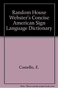 Random House Websters Concise American Sign Language Dictionary ()