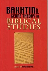 Bakhtin and Genre Theory in Biblical Studies (Paperback, Revised)