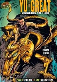 Yu the Great: Conquering the Flood [A Chinese Legend] (Paperback)