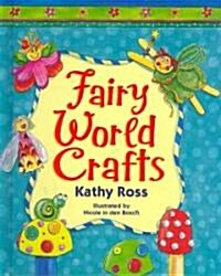 Fairy World Crafts (Library Binding)