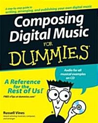 Composing Digital Music For Dummies (Paperback)