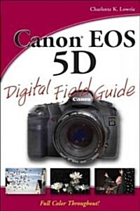 Canon EOS 5D Digital Field Guide (Paperback)