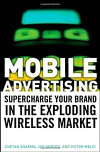 [중고] Mobile Advertising : Supercharge Your Brand in the Exploding Wireless Market (Hardcover)