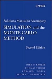 Student Solutions Manual to Accompany Simulation and the Monte Carlo Method (Paperback, 2)