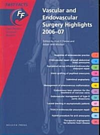 Vascular & Endovascular Surgery Highlights, 2006-07 (Paperback, 1st)