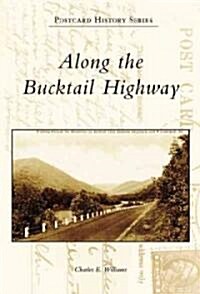 Along the Bucktail Highway (Paperback)