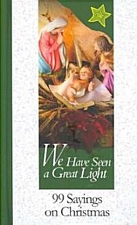 We Have Seen A Great Light (Hardcover)