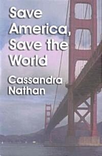 Save America, Save the World (Paperback)