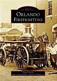 Orlando Firefighting (Paperback)