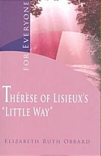 Therese of Lisieuxs Little Way for Everyone (Paperback)