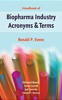 Handbook of Biopharma Industry Acronyms & Terms (Paperback, 1st)