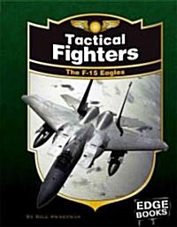 Tactical Fighters (Library, Revised, Updated)