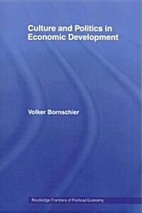 Culture And Politics In Economic Development (Paperback, 1st)