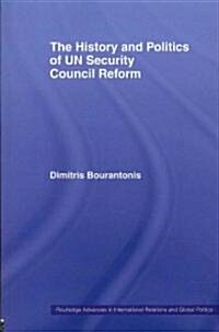 The History and Politics of Un Security Council Reform (Paperback, Digital Print)