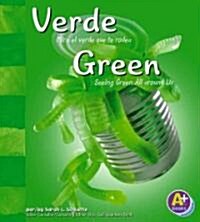 Verde/Green: Mira el Verde Que Te Rodea/Seeing Green All Around Us (Library Binding)