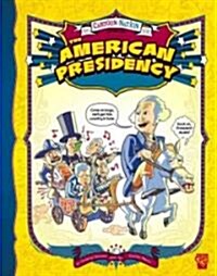 The American Presidency (Library Binding)