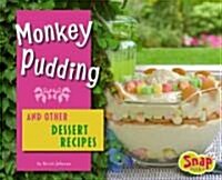 Monkey Pudding and Other Dessert Recipes (Hardcover)