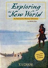 Exploring the New World: An Interactive History Adventure (Paperback)