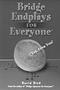 Bridge Endplays for Everyone: Yes, Even You! (Paperback)