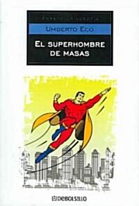 El superhombre de masas/ The Mass Superman (Paperback, Translation)
