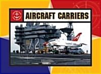 Aircraft Carriers (Library Binding)