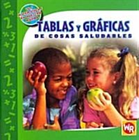 Tablas Y Gr?icas de Cosas Saludables (Tables and Graphs of Healthy Things) (Paperback)