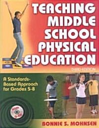 Teaching Middle School Physical Education (Paperback, CD-ROM, 3rd)