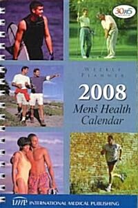 Mens Health 2008 Weekly Planner Calendar (Paperback, Spiral)